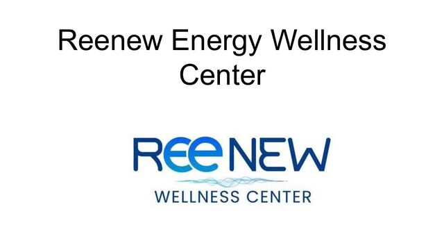 Reenew Energy Wellness
Center
