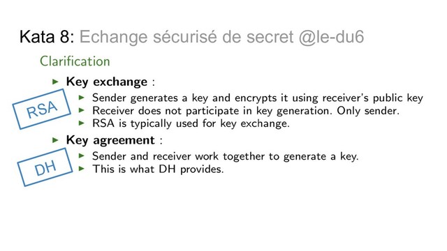 Kata 8: Echange sécurisé de secret @le-du6
RSA
DH
