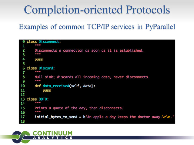 Completion-oriented Protocols
Examples of common TCP/IP services in PyParallel
