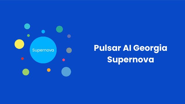 Pulsar AI Georgia
Supernova
