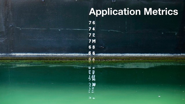 Application Metrics

