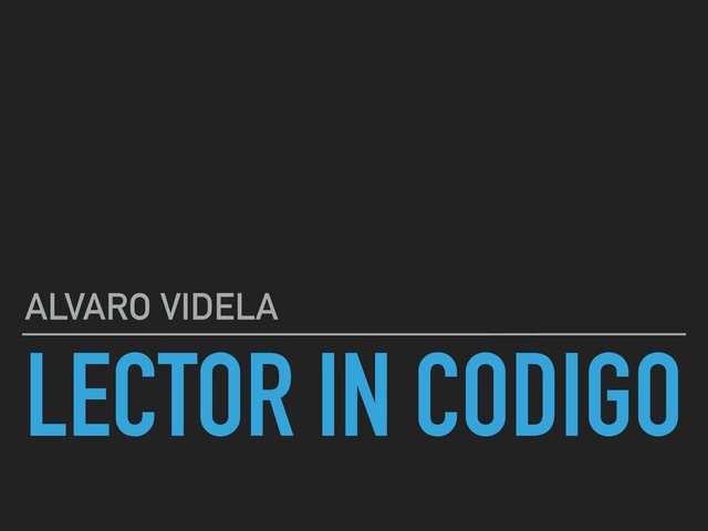 LECTOR IN CODIGO
ALVARO VIDELA
