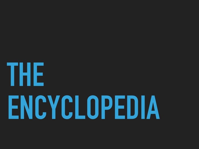 THE
ENCYCLOPEDIA
