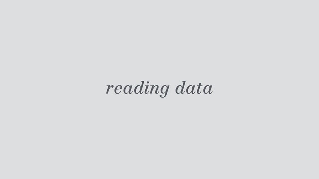 reading data
