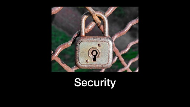 Security
