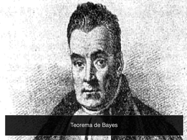 Teorema de Bayes
