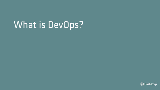 What is DevOps?
