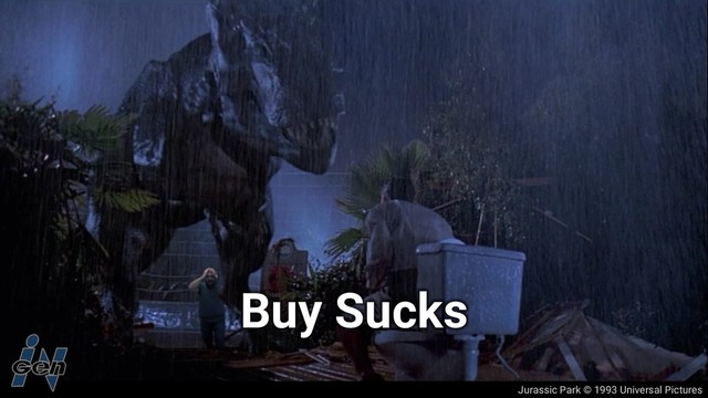 Jurassic Park © 1993 Universal Pictures
Buy Sucks
