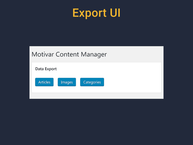 Export UI
