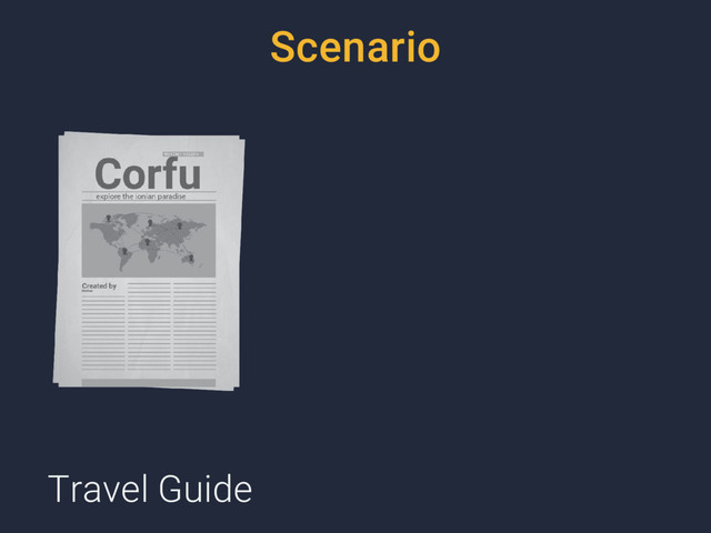 Scenario
Travel Guide
