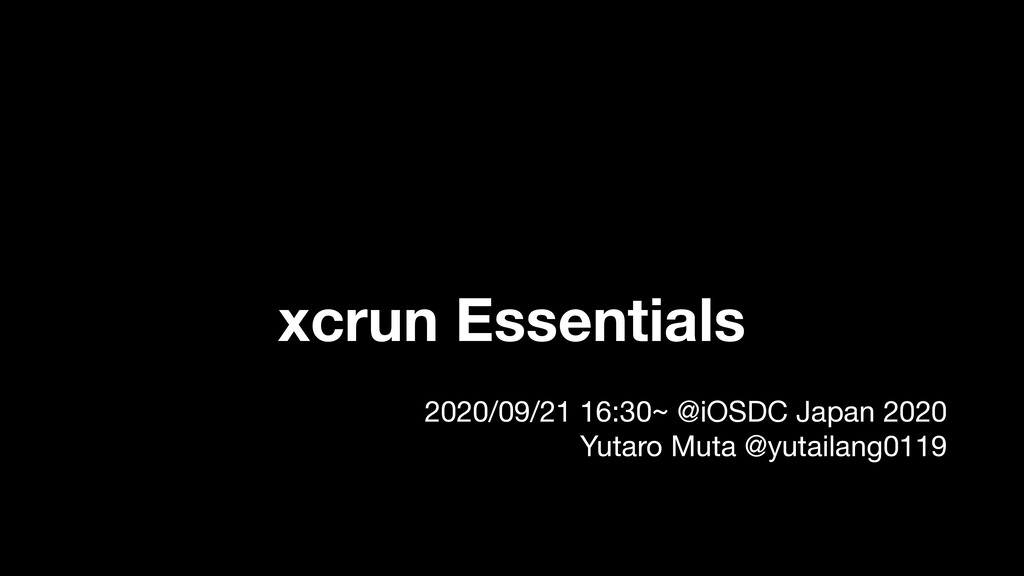 xcrun Essentials
