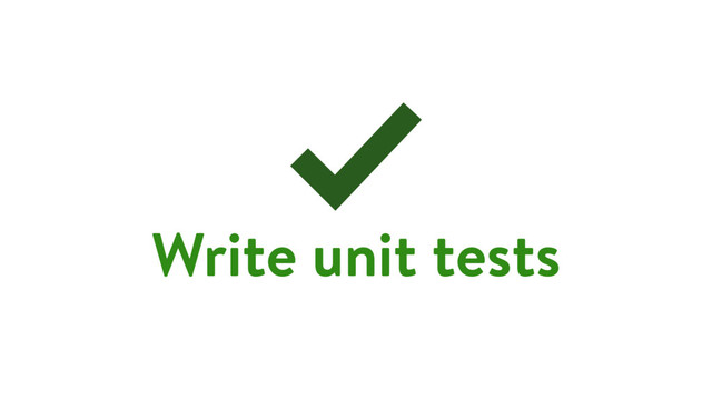 Write unit tests
