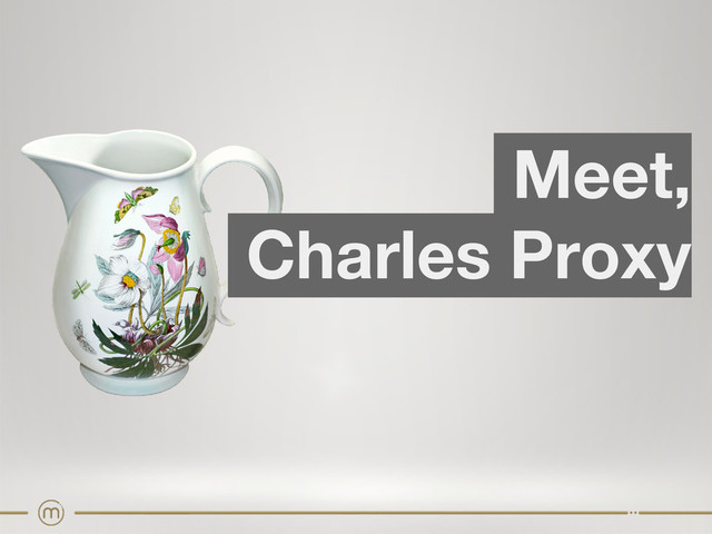 Meet,
Charles Proxy
