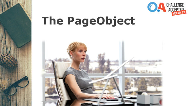 The PageObject
