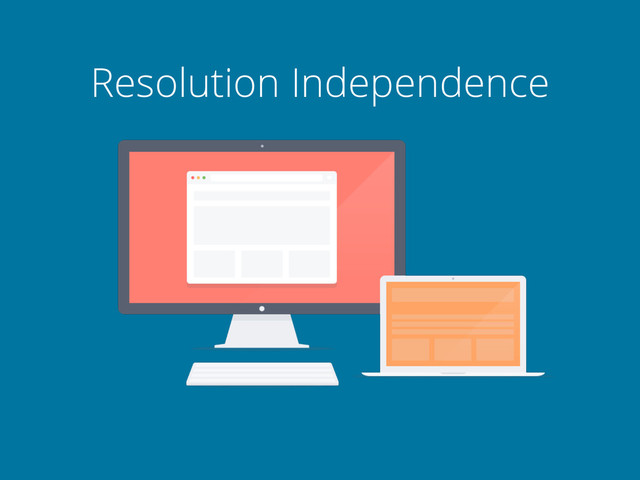 Resolution Independence
