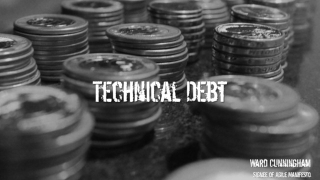 Technical Debt
Ward CunningHam
Signee of Agile Manifesto
