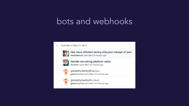 bots and webhooks
