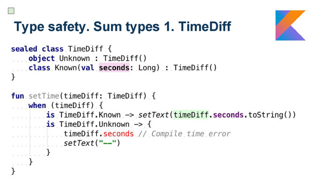 Type safety. Sum types 1. TimeDiff
