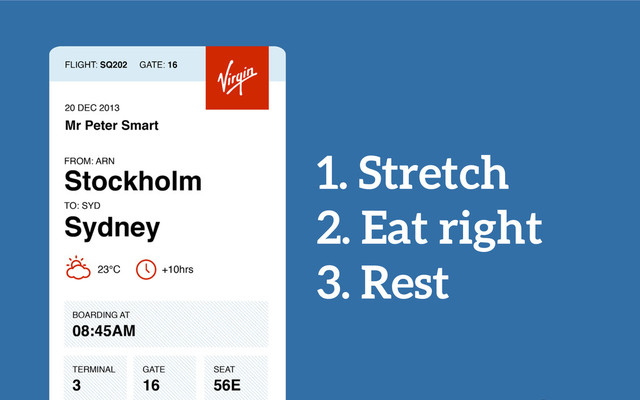 1. Stretch
2. Eat right
3. Rest
