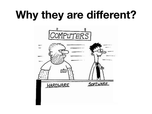 Why they are diﬀerent?
