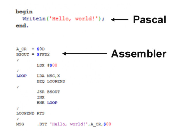 Pascal
Assembler
