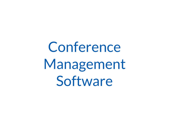 Conference
Management
Software
