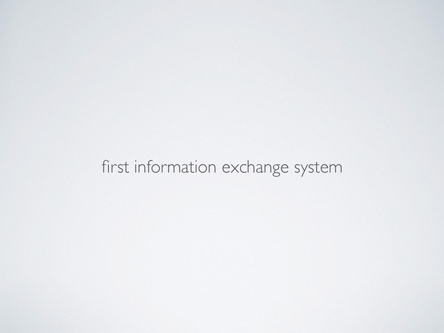 ﬁrst information exchange system

