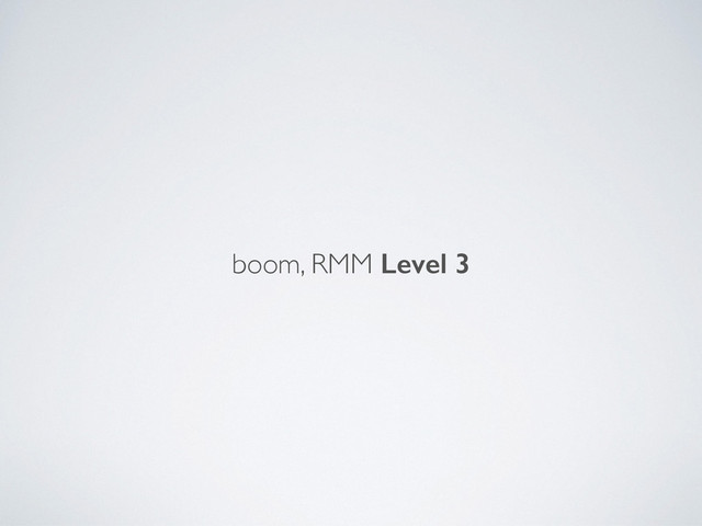 boom, RMM Level 3
