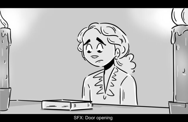 SFX: Door opening
