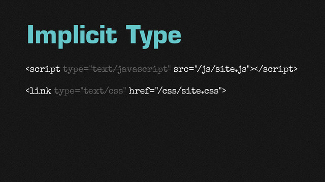 Implicit Type


