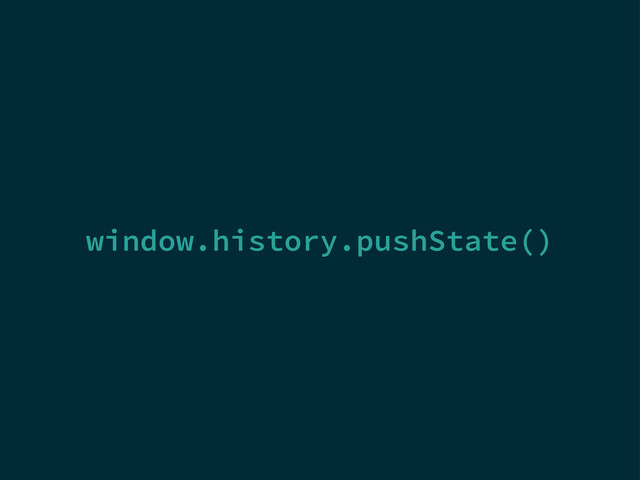 window.history.pushState()
