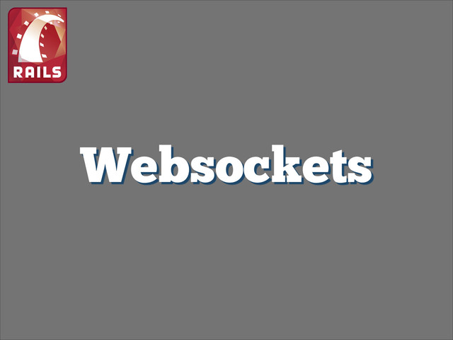 Websockets
