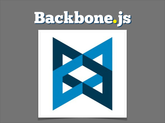 Backbone.js
