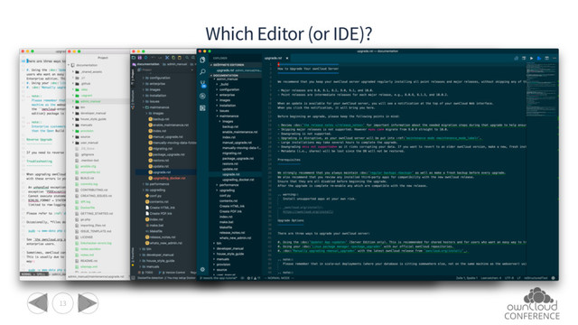 13
Which Editor (or IDE)?

