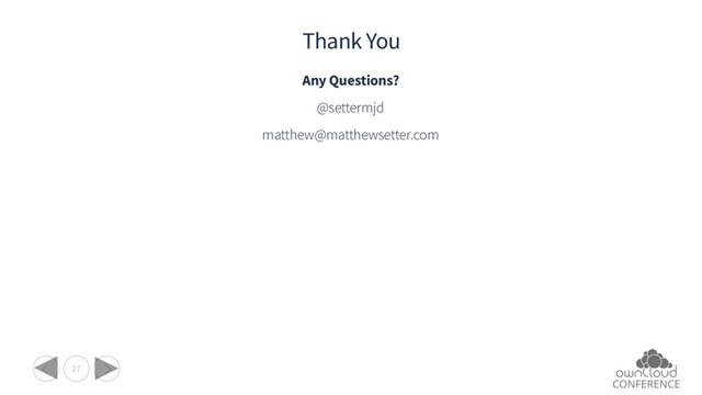 27
Thank You
Any Questions?
@settermjd
matthew@matthewsetter.com
