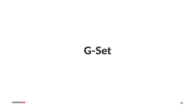 G-Set
23
