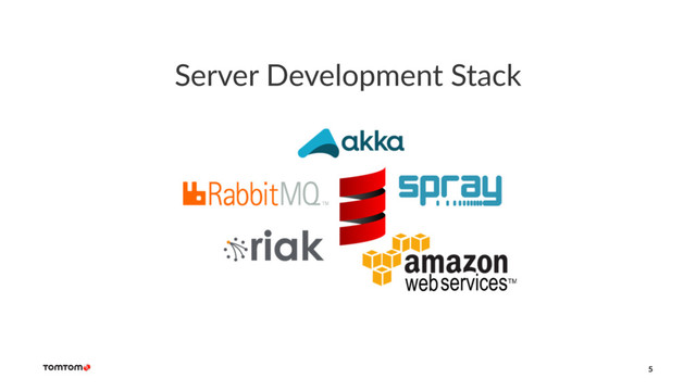 Server Development Stack
5
