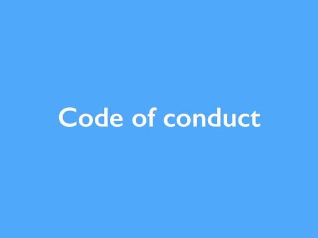 Code of conduct
