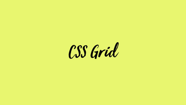 CSS Grid
