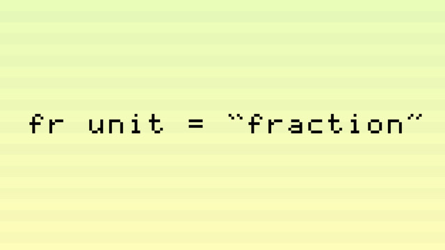 fr unit = “fraction”
