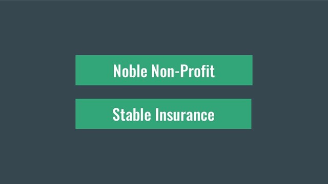 Stable Insurance
Noble Non-Profit
