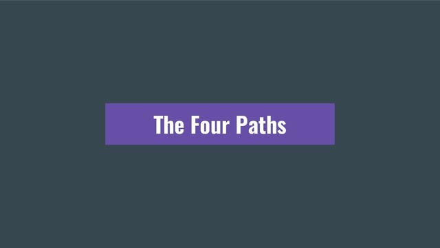The Four Paths
