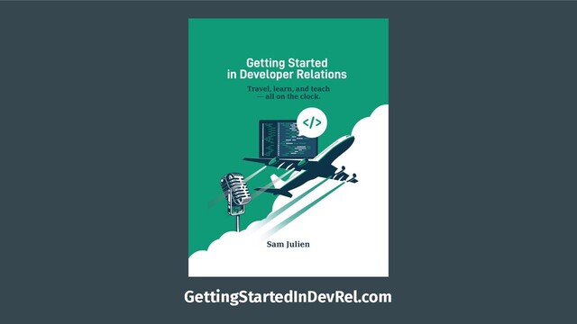 GettingStartedInDevRel.com
