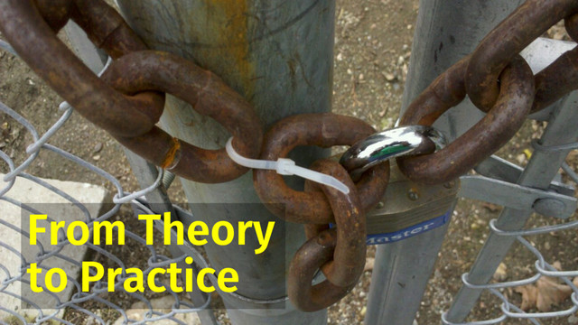 From Theory
to Practice
