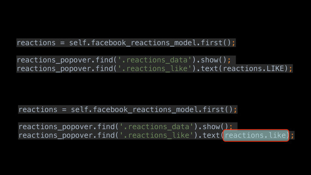 reactions = self.facebook_reactions_model.first();
reactions_popover.find('.reactions_data').show();
reactions_popover.find('.reactions_like').text(reactions.LIKE);
reactions = self.facebook_reactions_model.first();
reactions_popover.find('.reactions_data').show();
reactions_popover.find('.reactions_like').text(reactions.like);
