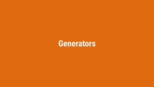 Generators

