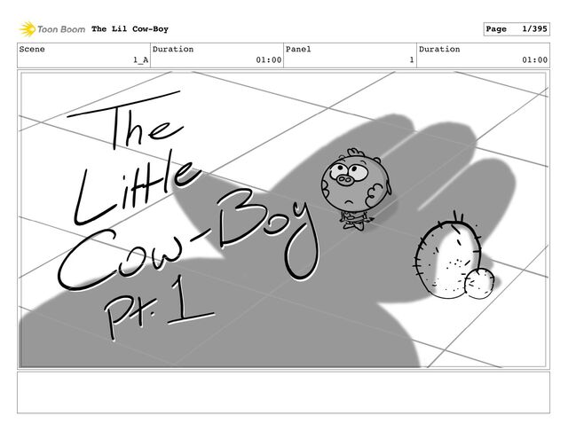 Scene
1_A
Duration
01:00
Panel
1
Duration
01:00
The Lil Cow-Boy Page 1/395
