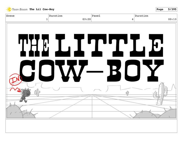 Scene
1
Duration
03:20
Panel
4
Duration
00:13
The Lil Cow-Boy Page 5/395
