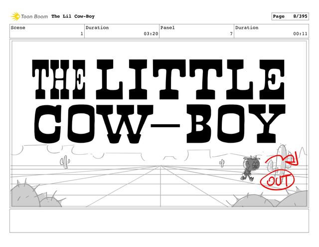 Scene
1
Duration
03:20
Panel
7
Duration
00:11
The Lil Cow-Boy Page 8/395
