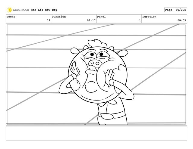 Scene
14
Duration
02:17
Panel
1
Duration
00:09
The Lil Cow-Boy Page 80/395
